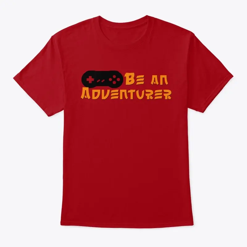 "Be an Adventurer" Tee